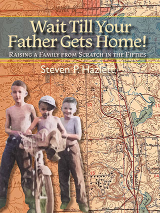 Wait Till Your Father Gets Home by Steve Hazlett